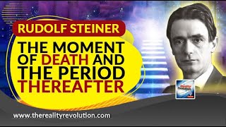 Rudolf Steiner The Moment Of Death And The Period Thereafter