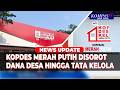 Koperasi Desa Merah Putih Jadi Sorotan, Dari Dana Desa hingga Tata Kelola