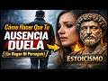 Cómo Hacer Que Tu Ausencia Duela Sin Rogar Ni Perseguir | Estoicismo