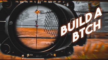 Build A B*tch | IPHONE11 PUBG MONTAGE | SAMSUNG,A3,A5,A6,A7,J2,J5,J7,S5,S6,S7,59,A10,A20,A30,A50,A70