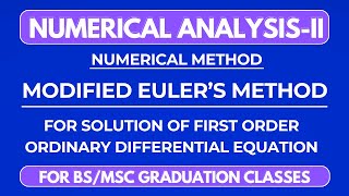 Modified Euler's Method to solve First Order Ordinary Differential Equation in Numerical Analysis 2