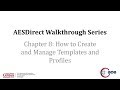 AESDirect Walkthrough Series Chapter 8 How To Create And Manage Templates And Profiles