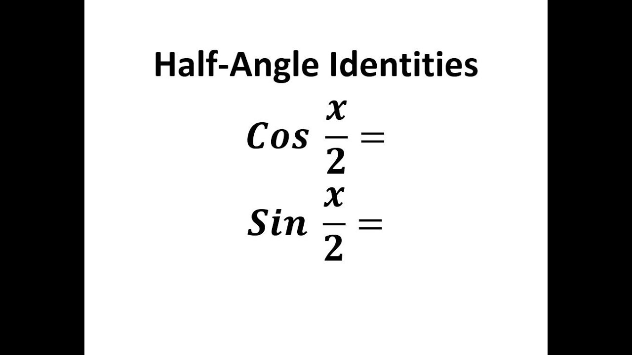 Half Angle Identities Trig YouTube Half Angle Identities Trig YouTube
