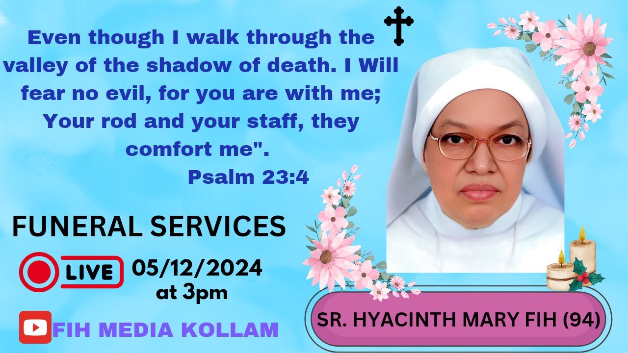 HOLY MASS AND FUNERAL SERVICES OF SR. HYACINTH MARY FIH - YouTube