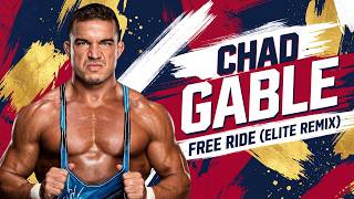WWE: Free Ride (Elite Remix) [Chad Gable]