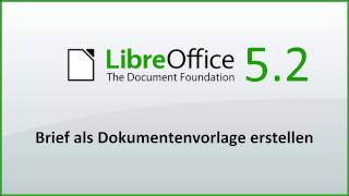 Libreoffice Brief Als Dokumentenvorlage Erstellen Deutsch Youtube