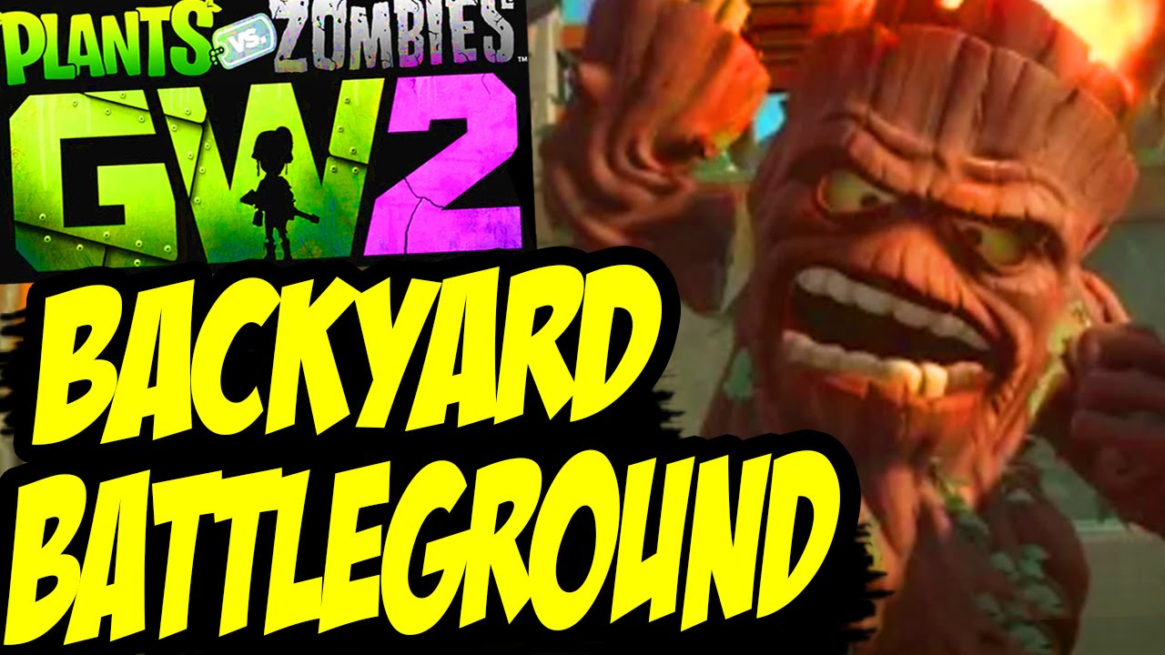 Plants vs. Zombies: Garden Warfare 2 BACKYARD BATTLEGROUND MODE - YouTube