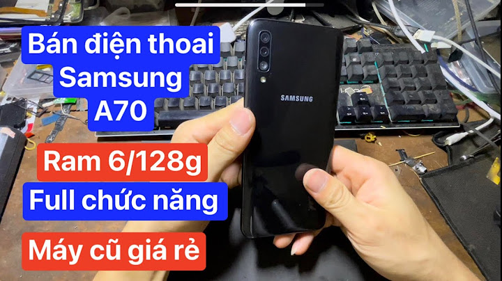 Điện thoại samsung galaxy a70 giá bao nhiêu năm 2024