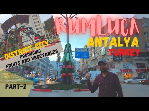 KUMLUCA DISTRICT CITY OF ANTALYA| TURKEY | WASIQ K7