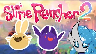 The First Look! | Slime Rancher 2 #1