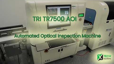 TRI TR7500 AOI Automated Optical Inspection Machine