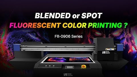 Which is better? Blended or spot UV fluorescent color printing? I SinoColor UV Printing Solution