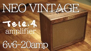 ヴィンテージアンプを目指すTele.4 amplifier