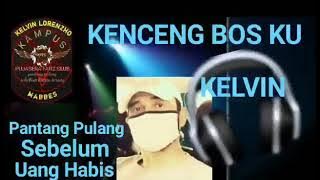 VJ.Kelvin Lorenzho.. Dugem Nonstop.Kenceng Boss ku.