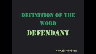 Definition of the word "Defendant"