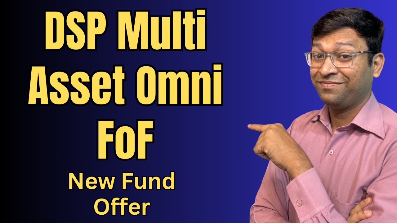 नया Nfo | Dsp Multi Asset Omni FoF | Dsp Multi Asset Omni FoF Nfo | Dsp Multi Asset Omni FoF Review