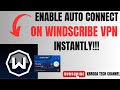 How to Turn On Auto-Connect on Windscribe VPN - Always-On Protection!