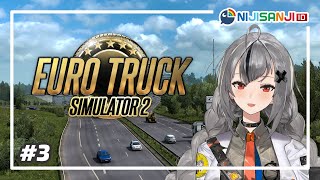 [Euro Truck Simulator 2] Minggu Ya Nyetir Truk #3 [NIJISANJI ID]