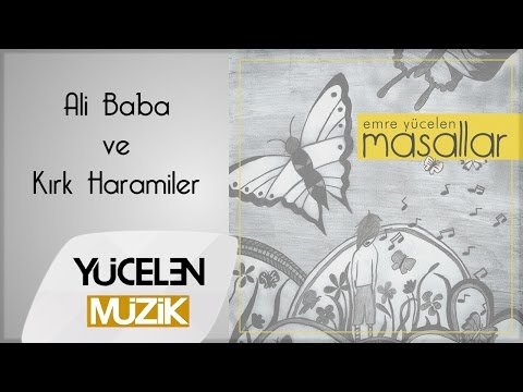 Emre Yücelen - Ali Baba ve Kırk Haramiler Dinle mp3 indir