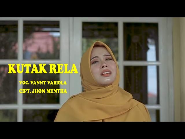 KUTAK RELA (CIPT.JHON MENTHA) - VANNY VABIOLA COVER class=