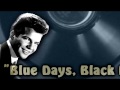 Miniature de la vidéo de la chanson Blue Days, Black Nights