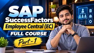 SAP SuccessFactors Employee Central Full Course | SAP SuccessFactors EC Tutorial 2026 | Part 1