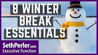 8 Winter Break Tips for Students (Executive Function Success)