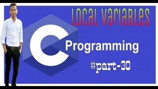 Local Variables in C Language|#part-30|How to use Local Variable in program|C Tutorial for Beginners