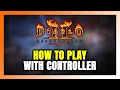 How to Play Diablo II: Resurrected With Controller on PC!