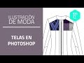 Cómo aplicar telas reales en photoshop: diseño de moda