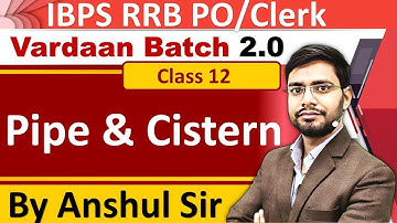 Pipe and Cistern For Bank Exam Vardaan2.0 By Anshul Sir IBPS RRB 2023 PO Clerk