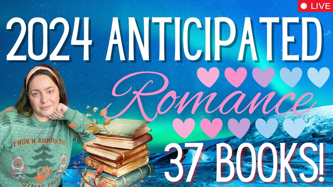 37 Anticipated Romance Books of 2024! romancebooks romantasy YouTube