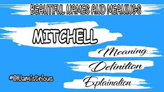 Mitchell Name Meaning Mitchell Name Mitchell Boys Name And Meanings