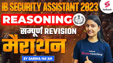 IB Security Assistant Reasoning 2023 | IB SA Reasoning Complete Revision मैराथन | By Garima Ma