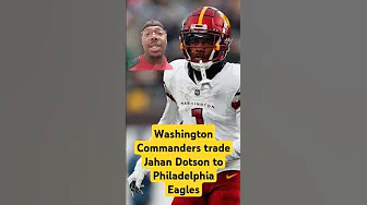 NFL News 🚨 | Washington Commanders trade Jahan Dotson to Philadelphia Eagles thumbnail