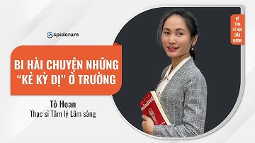 Học sinh rối loạn phát triển | Thạc sĩ Tô Hoan x Spiderum | Để tâm lý học dẫn đường
