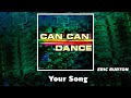 Your Song - ERIC BURTON | Can Can Dance #dance