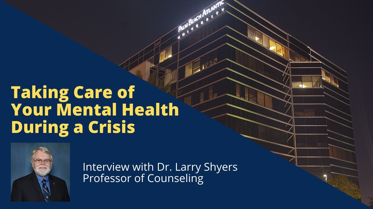 Taking Care of Your Mental Health During a Crisis: Interview with Dr ...