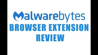 Malwarebytes Browser Extension review