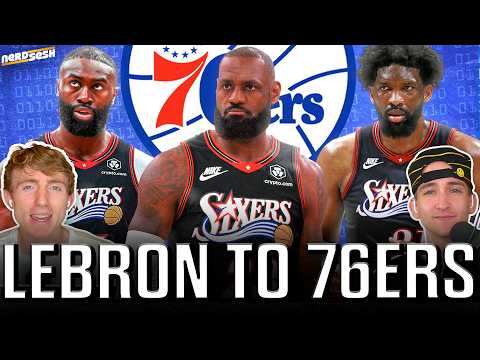 LEBRON TO 76ERS REACTION: Will LeBron, Embiid, Brown & Maxey CONTEND for a title? | Nerd Sesh