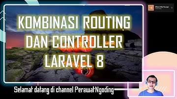 #09 TUTORIAL CARA MEMBUAT APLIKASI MENGGUNAKAN LARAVEL 8 - MEMBUAT CONTROLLER DAN SETTING USER
