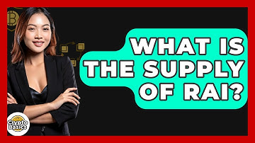 What Is The Supply Of RAI? - CryptoBasics360.com