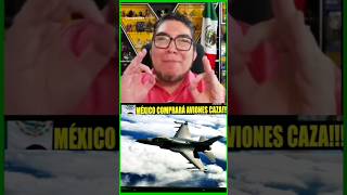 🇲🇽 México va por aviones de combate, crece su poder militar 🇲🇽. #noticias #mexico #parati