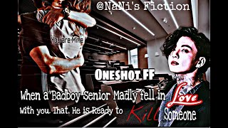 BONUS || Jungkook Oneshot FF || When a Badboy Senior Madly Fell In Love with You.He is ready to ... Guide