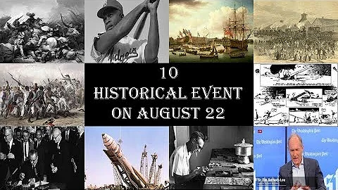 10 Historical Event On August 22