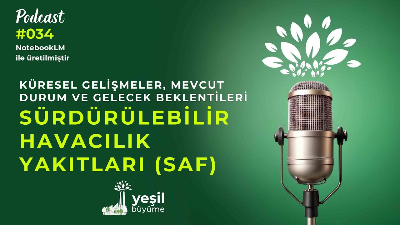 🎧 Kurumsal Sürdürülebilirlik Mümkün #34 | Sürdürülebilir Havacılık Yakıtları (SAF)