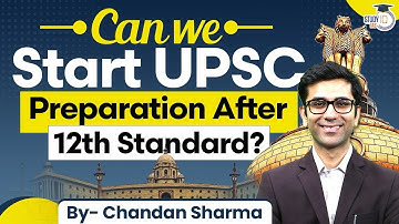 How to Start UPSC Preparation After 12th? | UPSC Preparation for Beginners | StudyIQ IAS