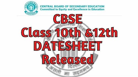 CBSE CLASS 10TH & 12TH EXAM DATE SHEET 2022-23