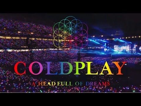 Coldplay: "A Head Full of Dreams Tour"- Live (HD) @ The Rose Bowl, California