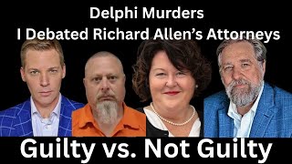 Delphi Murders: I Debated Richard Allen’s Attorneys For 6 Hours